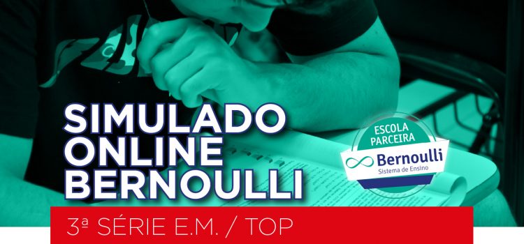 Bernoulli irá disponibilizar Simulado Online para 3ª série do EM e Top Bernoulli irá disponibilizar Simulado Online para 3ª série do EM e Top